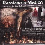 Passione è Musica - Storica Banda Musicale F.Bajardi di Isnello - Dir.G.Testa - I suoni nei Riti Sacri della Settimana Santa in Sicilia
