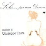 Solo per una donna - Musica per strumento solo di Giuseppe Testa